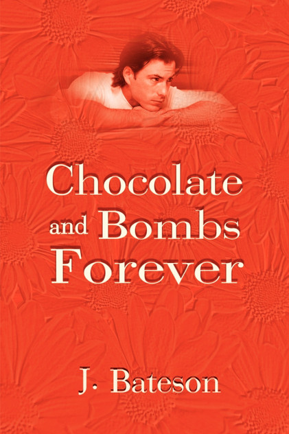 Chocolate and Bombs Forever Chocolate and Bombs Forever