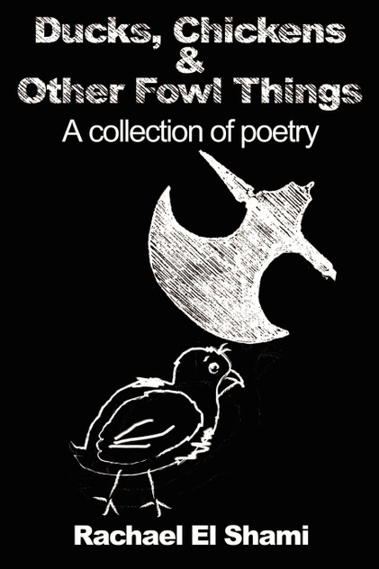 Ducks, Chickens & Other Fowl Things Ducks, Chickens & Other Fowl Things