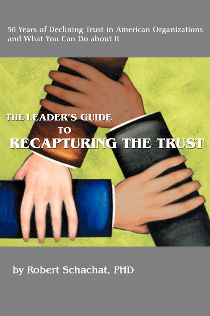 The Leader's Guide to Recapturing the Trust The Leader's Guide to Recapturing the Trust