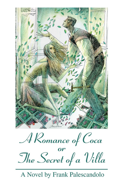 A Romance of Coca or The Secret of a Villa A Romance of Coca or The Secret of a Villa