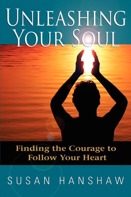 Unleashing Your Soul Unleashing Your Soul