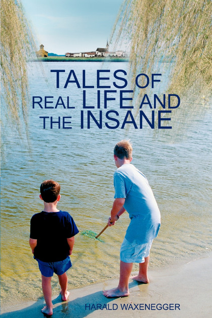 Tales of Real Life and the Insane Tales of Real Life and the Insane