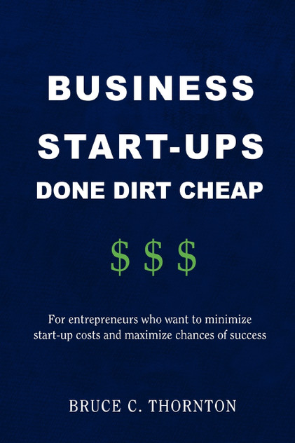 Business Start-Ups Done Dirt Cheap Business Start-Ups Done Dirt Cheap