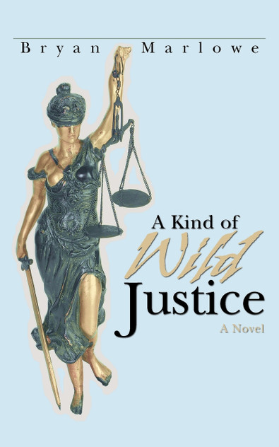 A Kind of Wild Justice A Kind of Wild Justice