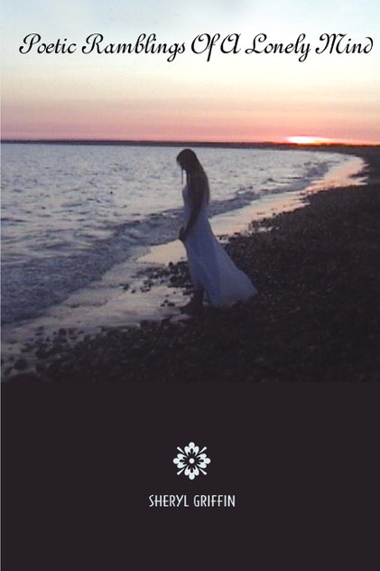 Poetic Ramblings of a Lonely Mind