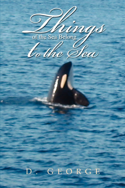 Things of the Sea Belong to the Sea Things of the Sea Belong to the Sea