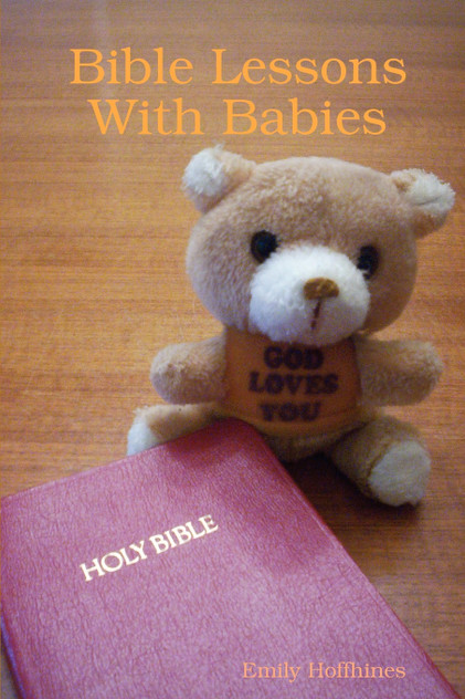 Bible Lessons With Babies Bible Lessons With Babies