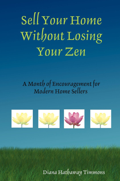 Sell Your Home Without Losing Your Zen Sell Your Home Without Losing Your Zen