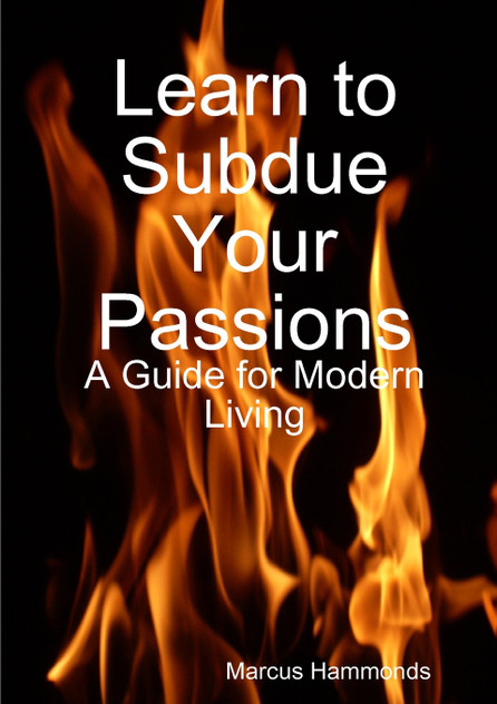 Learn to Subdue Your Passions Learn to Subdue Your Passions