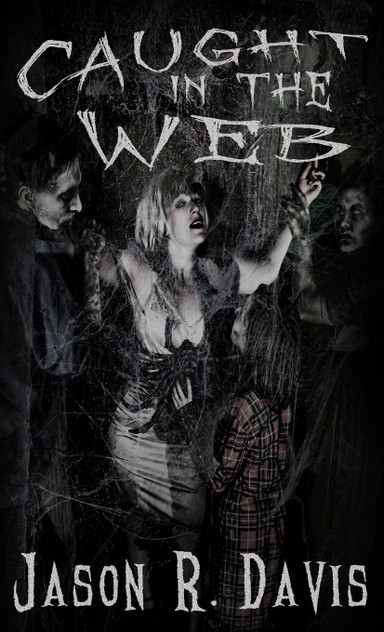 Caught in the Web Caught in the Web