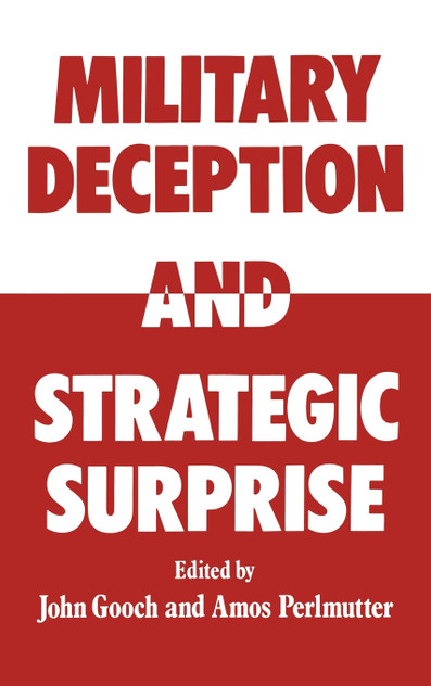 Military Deception and Strategic Surprise! Military Deception and Strategic Surprise!