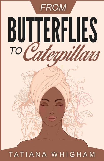 From Butterflies to Caterpillars From Butterflies to Caterpillars