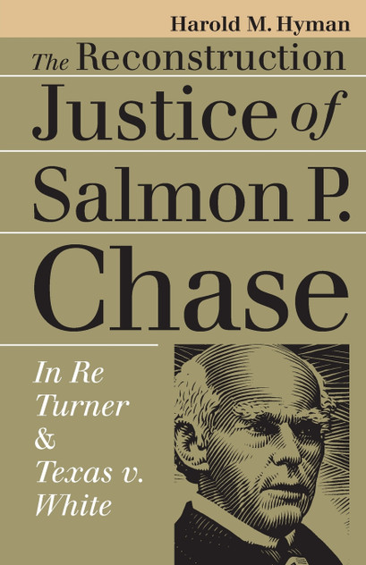 The Reconstruction Justice of Salmon P. Chase