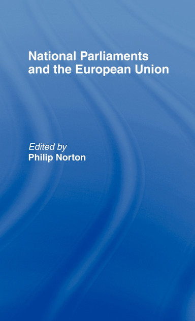 National Parliaments and the European Union National Parliaments and the European Union