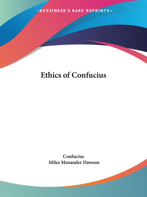 Ethics of Confucius Ethics of Confucius