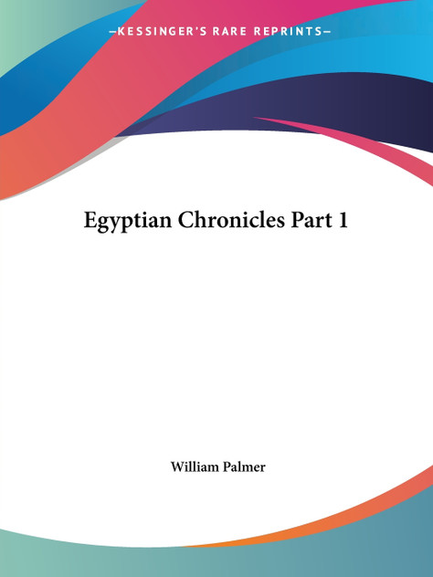Egyptian Chronicles Part 1 Egyptian Chronicles Part 1