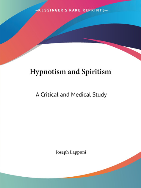 Hypnotism and Spiritism Hypnotism and Spiritism