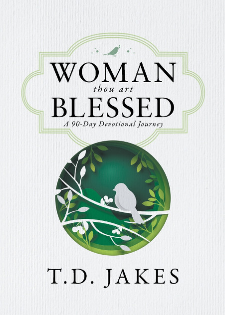 Woman, Thou Art Blessed Woman, Thou Art Blessed