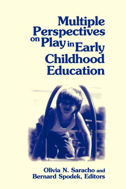 Multiple Perspectives on Play in Early Childhood Education Multiple Perspectives on Play in Early Childhood Education