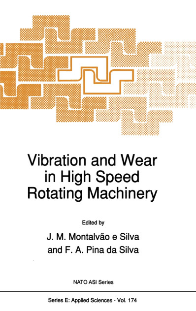 Vibration and Wear in High Speed Rotating Machinery Vibration and Wear in High Speed Rotating Machinery