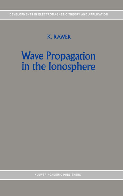 Wave Propagation in the Ionosphere Wave Propagation in the Ionosphere