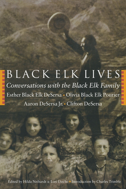 Black Elk Lives Black Elk Lives