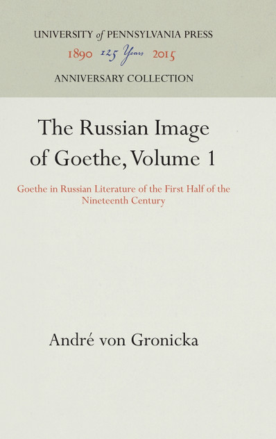 The Russian Image of Goethe, Volume 1