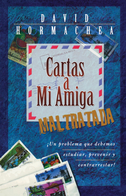 Cartas a Mi Amiga Maltratada Cartas a Mi Amiga Maltratada