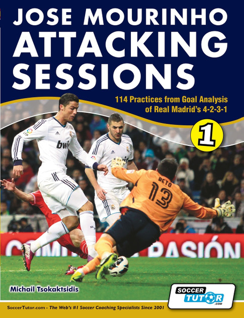 Jose Mourinho Attacking Sessions - 114 Practices from Goal Analysis of Real Madrid's 4-2-3-1 Jose Mourinho Attacking Sessions - 114 Practices from Goal Analysis of Real Madrid's 4-2-3-1