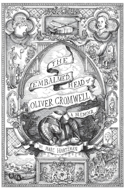 The Embalmed Head of Oliver Cromwell - A Memoir