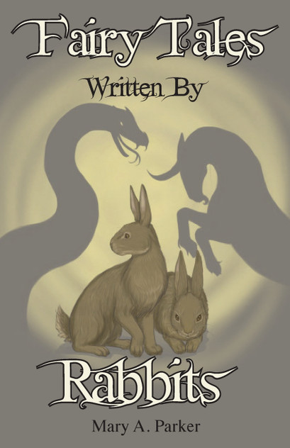 Fairy Tales Written By Rabbits Fairy Tales Written By Rabbits