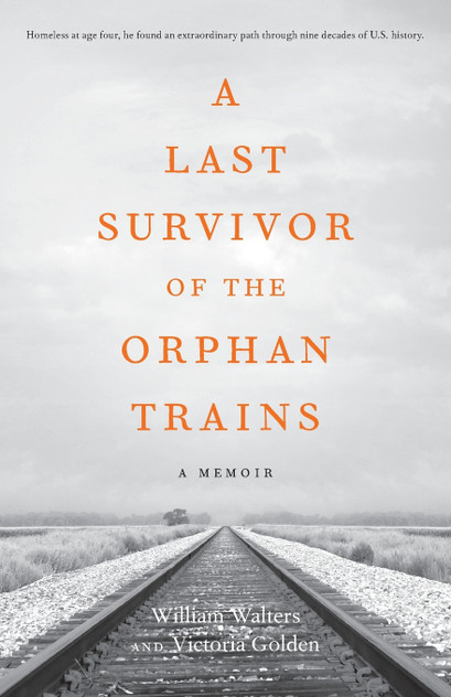 A Last Survivor of the Orphan Trains A Last Survivor of the Orphan Trains