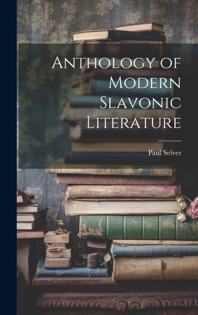 Anthology of Modern Slavonic Literature