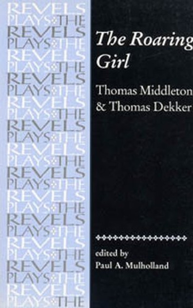 The Roaring Girl The Roaring Girl