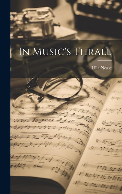 In Music's Thrall In Music's Thrall
