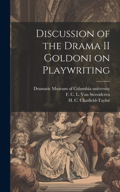 Discussion of the Drama II Goldoni on Playwriting Discussion of the Drama II Goldoni on Playwriting