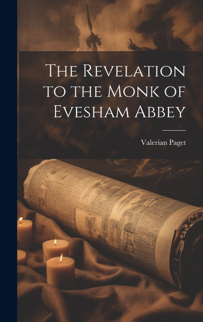 The Revelation to the Monk of Evesham Abbey The Revelation to the Monk of Evesham Abbey
