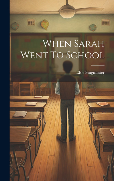 When Sarah Went To School When Sarah Went To School