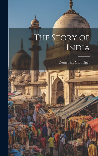 The Story of India The Story of India