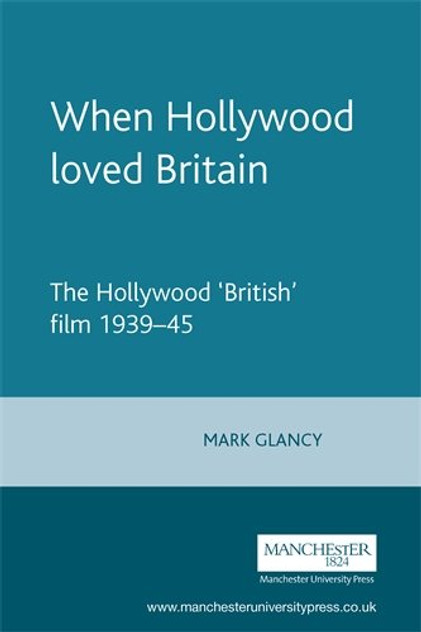 When Hollywood loved Britain When Hollywood loved Britain