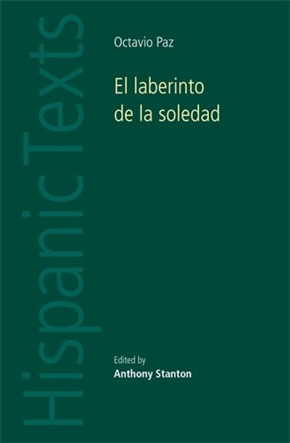 El laberinto de la soledad by Octavio Paz El laberinto de la soledad by Octavio Paz