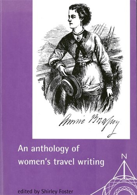 An anthology of women's travel writings An anthology of women's travel writings
