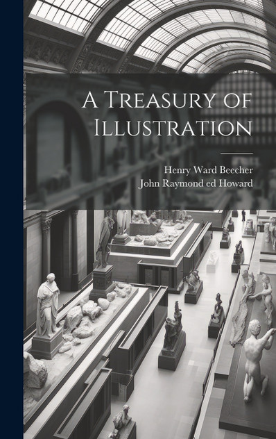 A Treasury of Illustration A Treasury of Illustration
