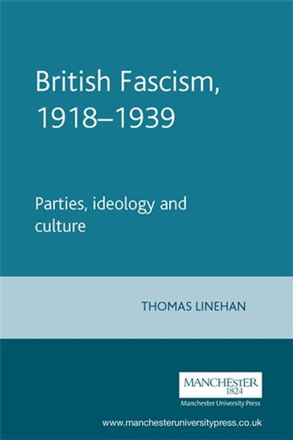 British Fascism, 19181939 British Fascism, 19181939