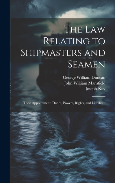 The law Relating to Shipmasters and Seamen The law Relating to Shipmasters and Seamen