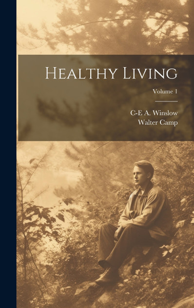 Healthy Living; Volume 1 Healthy Living; Volume 1