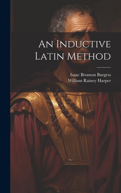 An Inductive Latin Method An Inductive Latin Method