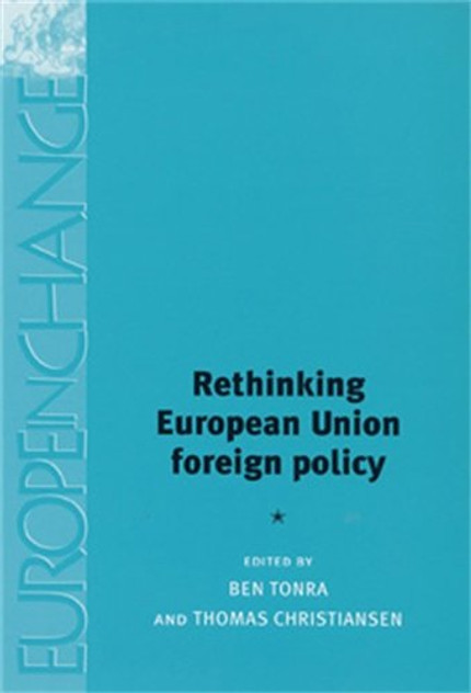 Rethinking European Union foreign policy Rethinking European Union foreign policy