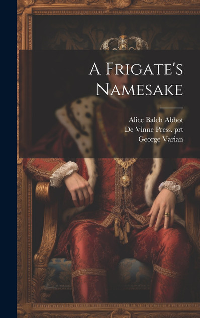 A Frigate's Namesake A Frigate's Namesake
