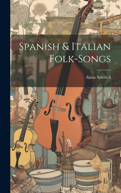 Spanish & Italian Folk-songs Spanish & Italian Folk-songs